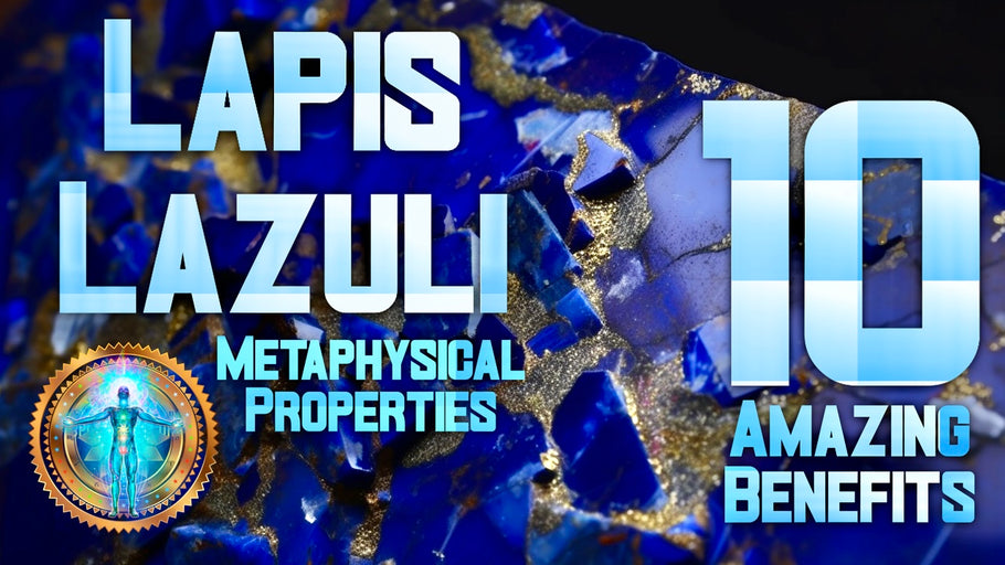 Lapis Lazuli: The Miracle Stone That Can Change Your Life (10 Amazing Benefits)