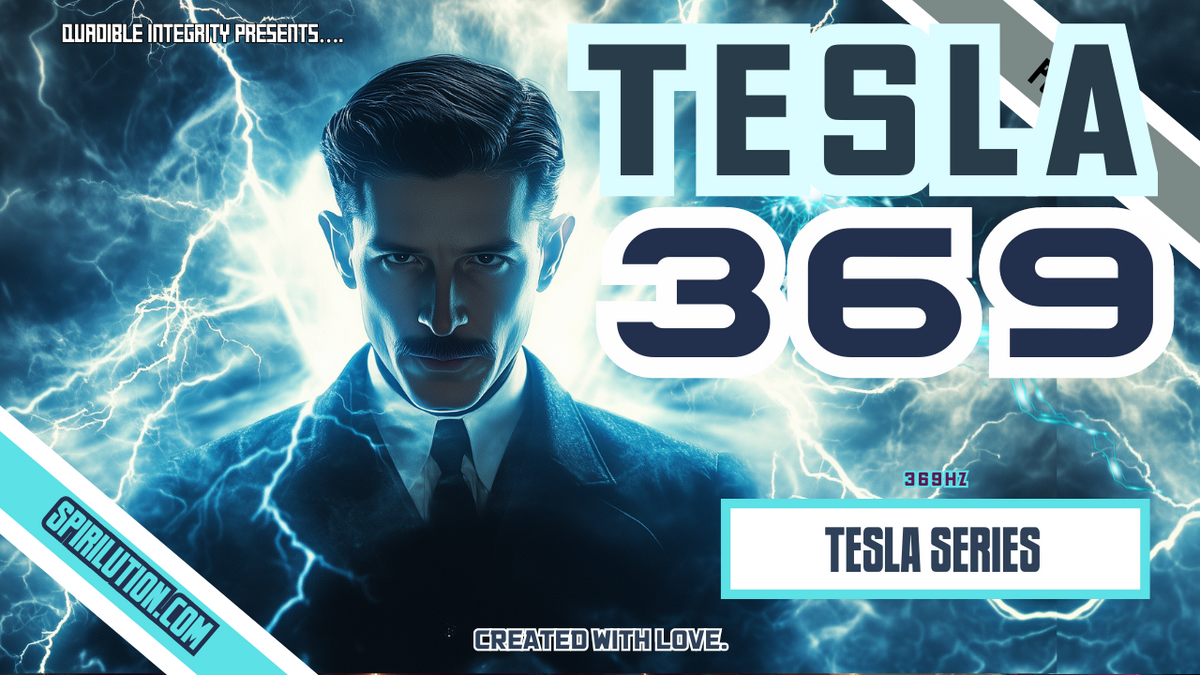★Tesla 369★ (The Key To the Universe!) 369Hz + 3Hz + 6Hz +9Hz ...