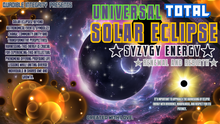 Laden Sie das Bild in den Galerie-Viewer, ★Universal Total Solar Eclipse - Syzygy Energy★ - SPIRILUTION.COM