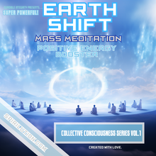 Load image into Gallery viewer, ★Earth Shift★ Positive Healing Energy - Mass Meditation (Collective Consciousness) - Global Attunement **FREE DOWNLOAD** - SPIRILUTION.COM