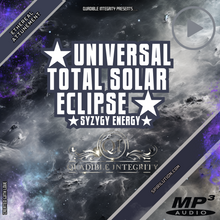 Laden Sie das Bild in den Galerie-Viewer, ★Universal Total Solar Eclipse - Syzygy Energy★ - SPIRILUTION.COM