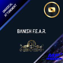 Load image into Gallery viewer, BANISH F.E.A.R. QUICKLY!★ SUBLIMINAL BINAURAL BEATS FREQUENCY) QUADIBLE INTEGRITY - SPIRILUTION.COM