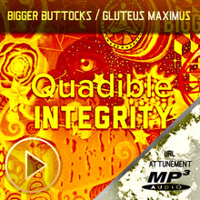 Load image into Gallery viewer, ★ BIGGER BUTTOCKS / GLUTEUS MAXIMUS★  (SUBLIMINAL INTENT ENERGY FREQUENCY) QUADIBLE INTEGRITY - SPIRILUTION.COM