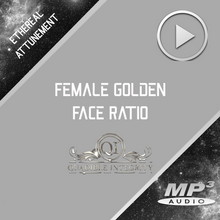 Laden Sie das Bild in den Galerie-Viewer, FEMALE GOLDEN FACE RATIO - FACIAL SYMMETRY FORMULA★ SUBLIMINAL BINAURAL BEATS MEDITATION - QUADIBLE INTEGRITY - SPIRILUTION.COM