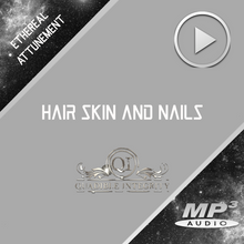 Load image into Gallery viewer, HAIR SKIN AND NAILS FORMULA (Subliminals Brainwave Entrainment Vibration Energy Frequencies) - QUADIBLE INTEGRITY - SPIRILUTION.COM