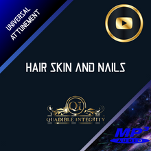 Load image into Gallery viewer, HAIR SKIN AND NAILS FORMULA (Subliminals Brainwave Entrainment Vibration Energy Frequencies) - QUADIBLE INTEGRITY - SPIRILUTION.COM