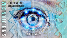 Load image into Gallery viewer, ★QUADIBLE INTEGRITY - EXTREME EYE MELANIN REMOVER! SUBLIMINAL FREQUENCY DOWNLOAD! - SPIRILUTION.COM
