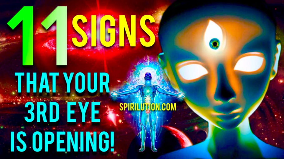 11 DEFINITIVE SIGNS THAT YOUR THIRD EYE IS OPENING