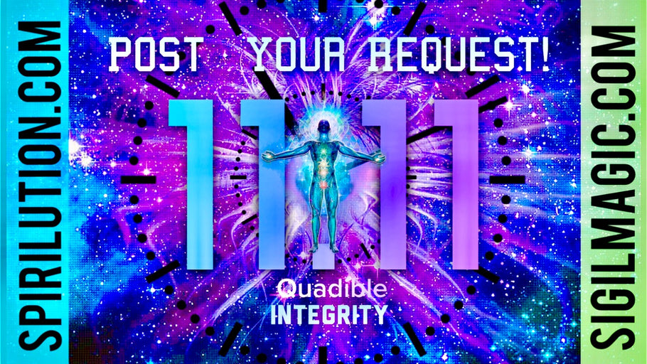 HAPPY 11:11 DAY! POST YOUR REQUEST NOW! 11 FORMULAS WILL BE SELECTED!!! - Quadible Integrity