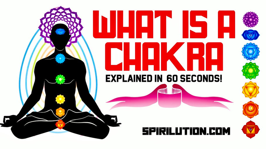 WHAT IS A CHAKRA? EXPLAINED IN 60 SECONDS!