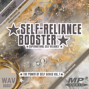 ★Supernatural Self-Reliance Booster★ (A Better You!)