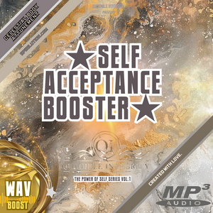 ★Self Acceptance Booster★ (Be You, Because You Being You, Is Be-You-Tiful) **EXCLUSIVE**