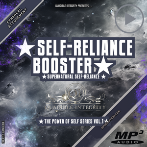 ★Supernatural Self-Reliance Booster★ (A Better You!)