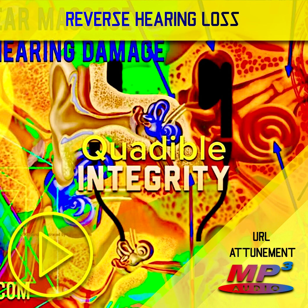 ★REVERSE HEARING LOSS! ASMR 3DIO EAR MASSAGE! EAR DRUM DAMAGE REVERSING *IMPROVE HEARING* FORMULA★ QUADIBLE INTEGRITY - SPIRILUTION.COM