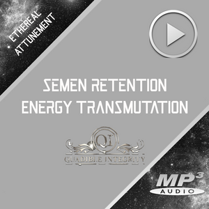 SEMEN RETENTION - ENERGY TRANSMUTATION FORMULA - NO FAP - REGAIN YOUR LIFE FORCE! QUADIBLE INTEGRITY - SPIRILUTION.COM